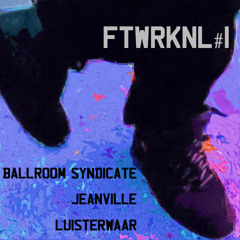 Ballroom Syndicate - Burn  [FTWRKNL#1]