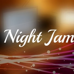 Night Jam