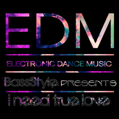 BassStyle - I need you (Original Mix)