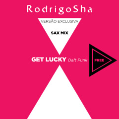 Rodrigo Sha - SAX FEELING - GET LUCKY