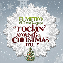 Rockin' around the Christmas tree ft. David Vasquez