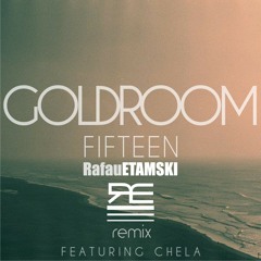 Goldroom - Fifteen Feat Chela [Rafau Etamski - DNB Remix]