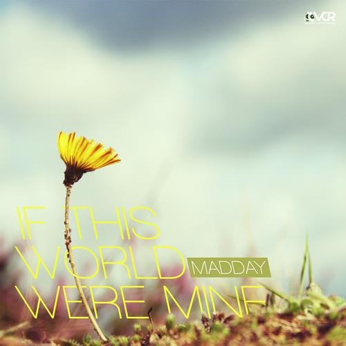 Madday - If This World Were Mine