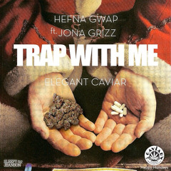 Trap Wit Me Ft. Jona Grizz (prod. by @Mannymcplanes)