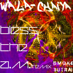 Wala - Chaiya (Bless The A.M. Remix)