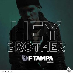 Hey Brother (FTampa Bootleg)