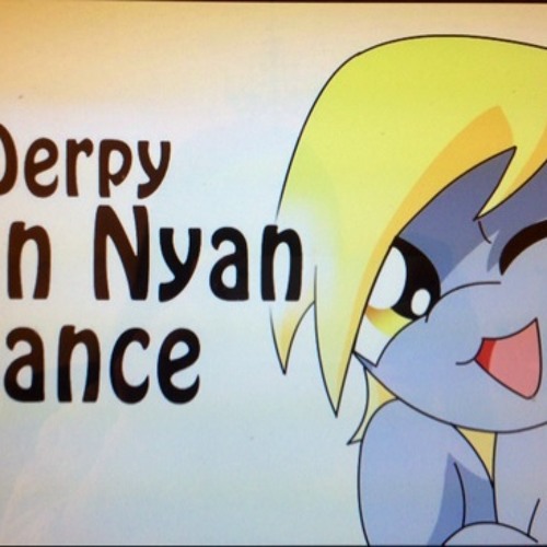 Derpy- Nyan nyan Dance