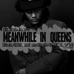 Meanwhile In Queens (Feat. Kidaf)