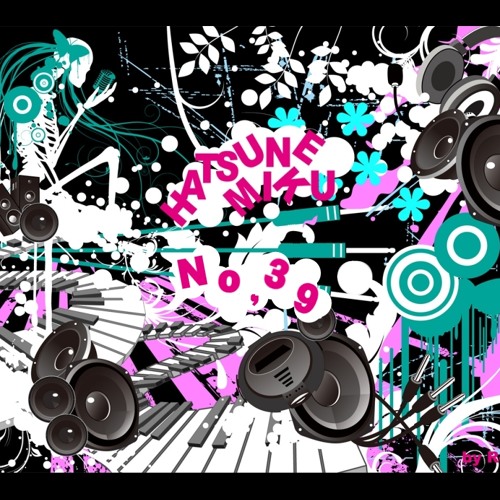 Hatsune Miku -  No,39