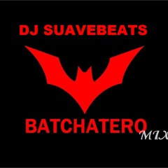 DJ SUAVEBEATS: Batchata MIX