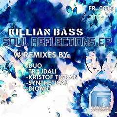 Killian Bass - Soul Reflections (Diomid Remix)