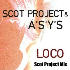 Scot Project & A.S.Y.S- Loco - Scot Project White Mix