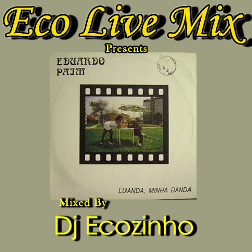 Eduardo Paim - Luanda Minha Banda (1991) - Eco Live Mix Com Dj Ecozinho