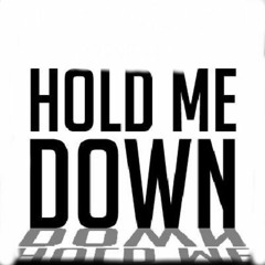 HOLD ME DOWN.~LONGBEACH~FT TRUTH ND A.C. SLATER