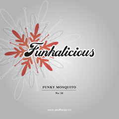 FUNKALICIOUS 056 - Funky Mosquito