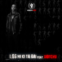 LOS - MI KI TA BAI Pt.1 feat Sibitchu ©2014