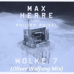 Max Herre Und Phillip Poisel - Wolke 7 (Oliver Walfang Mix)