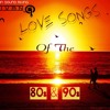 Dj Ivan - Love Songs Of The 80s & 90s (2013)