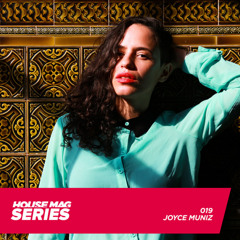Joyce Muniz  House Mag Series #19