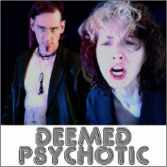 Deemed Psychotic - Silly Mind Games