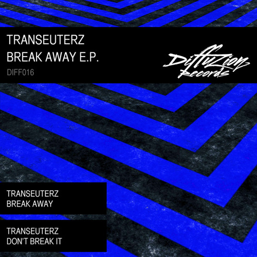 Transeuterz - Don't Break It (Diffuzion Records 016)