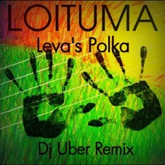Loituma - Ievan Polkka (Dj Uber Remix)
