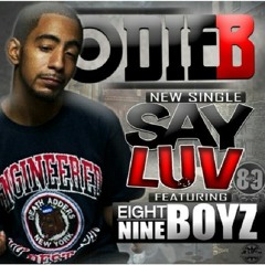 Odie B ft. 89 Boys Say Luv