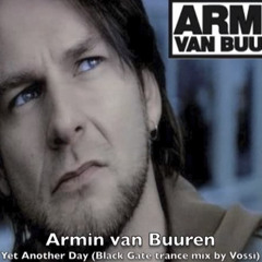 Armin van Buuren  - Yet Another Day (Black Gate mix by Vossi)