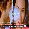00. Saree Ke Fall Sa - R...Rajkumar (Glitch Tadka Remix) DJMaza.Info