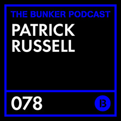 The Bunker Podcast 78: Patrick Russell