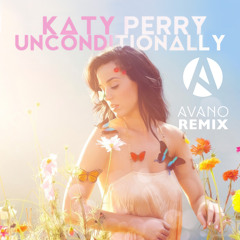 Katy Perry - Unconditionally (Avano Bootleg)