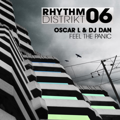 Oscar L & DJ Dan - 'Feel The Panic' - OUT NOW