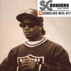 SCBonkers Presents: Soundcloud-Week #27