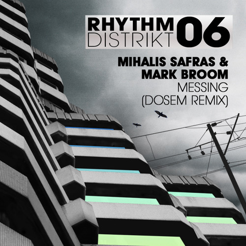 Mihalis Safras & Mark Broom - 'Messing (Dosem Remix)' - OUT NOW