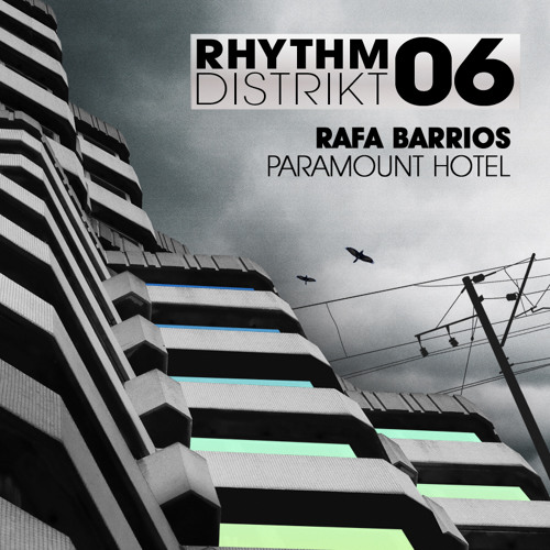 Rafa Barrios - 'Paramount Hotel' - OUT NOW
