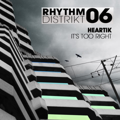Heartik - 'It's Too Right' - OUT NOW