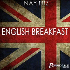 Nay Fitz - English Breakfast (Original Mix) [OUT NOW]