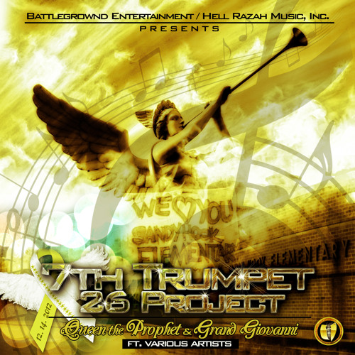 7th Trumpet 26 Project #11 @queentheprophet @_grandgiovanni ft #GGO AZ @chosenkingz