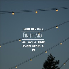 Fin Di Aña (feat. Wesley Connor, Susjaira Kerpens & Jay) - Chando Rib'e Track