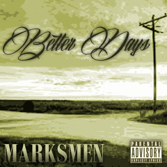 Better Days-Marksmen