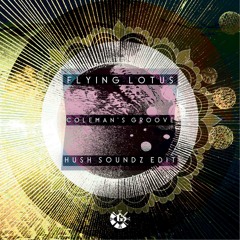 Flying Lotus - Colemans Groove (LATE N✘GHT Edit)
