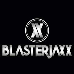 Blasterjaxx Mix