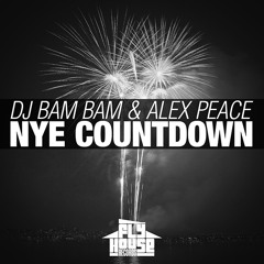 DJ Bam Bam & Alex Peace - NYE Countdown (Teaser) [Out Now]