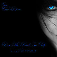 Celine Dion: Loved Me Back to Life (Cloud City Remix)