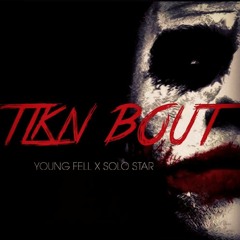 young Fell X solo star - TLKN BOUT