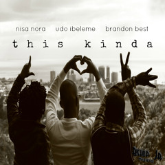 This Kinda Love [feat. Nisa Nora and Brandon Best]