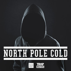 TRAPMASTERS - North Pole Cold