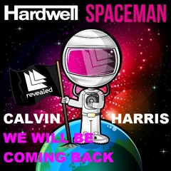 Hardwell vs Calvin Harris - We Will Be Coming Back Spaceman (Jaime Rodrigo Intro Edit Mashup)