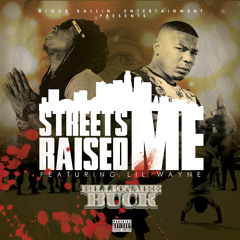 Streets Raised Me (Feat. Lil Wayne)