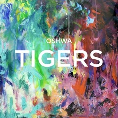 Oshwa - Tigers (Soft Greens Remix)-visit oshwa.bandcamp.com to download full EP